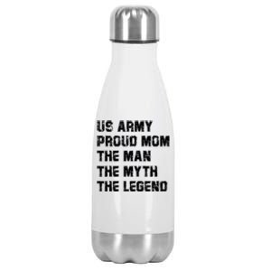 U S Army Proud Mom The The Myth The Legend Gift Funny Gift Stainless Steel Insulated Water Bottle