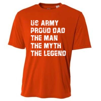 U S Army Proud Dad The The Myth The Legend Gift Cooling Performance Crew T-Shirt