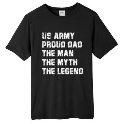 U S Army Proud Dad The The Myth The Legend Gift Tall Fusion ChromaSoft Performance T-Shirt