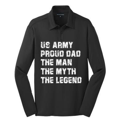 U S Army Proud Dad The The Myth The Legend Gift Silk Touch Performance Long Sleeve Polo