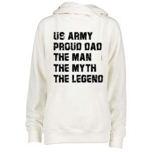 U S Army Proud Dad The The Myth The Legend Gift Womens Funnel Neck Pullover Hood