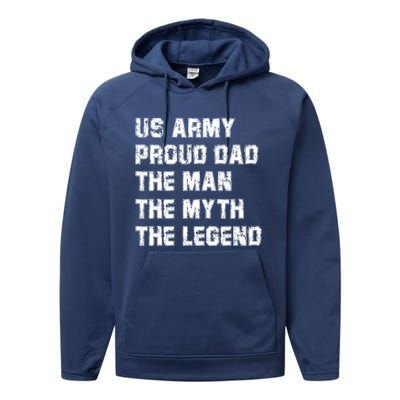 U S Army Proud Dad The The Myth The Legend Gift Performance Fleece Hoodie