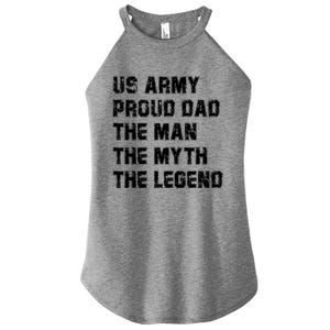 U S Army Proud Dad The The Myth The Legend Gift Women's Perfect Tri Rocker Tank