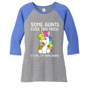 Unicorn Some Aunts Cuss Too Much Its Me Im Some Aunts Gift Women's Tri-Blend 3/4-Sleeve Raglan Shirt