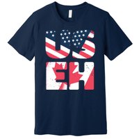 United States And Canada Saying Premium T-Shirt