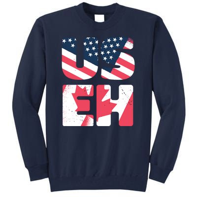 United States And Canada Saying Tall Sweatshirt