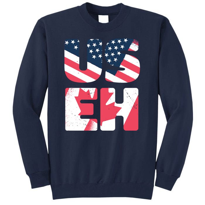 United States And Canada Saying Tall Sweatshirt