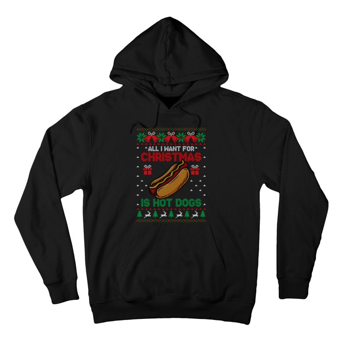 Ugly Sweater All I Want For Christmas Is Hot Dogs Holiday Sweatshirt Hoodie