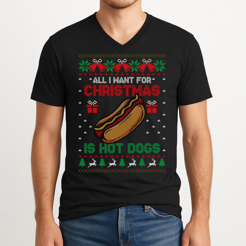 Ugly Sweater All I Want For Christmas Is Hot Dogs Holiday Sweatshirt V-Neck T-Shirt