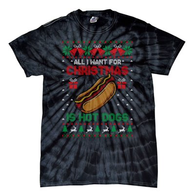 Ugly Sweater All I Want For Christmas Is Hot Dogs Holiday Sweatshirt Tie-Dye T-Shirt