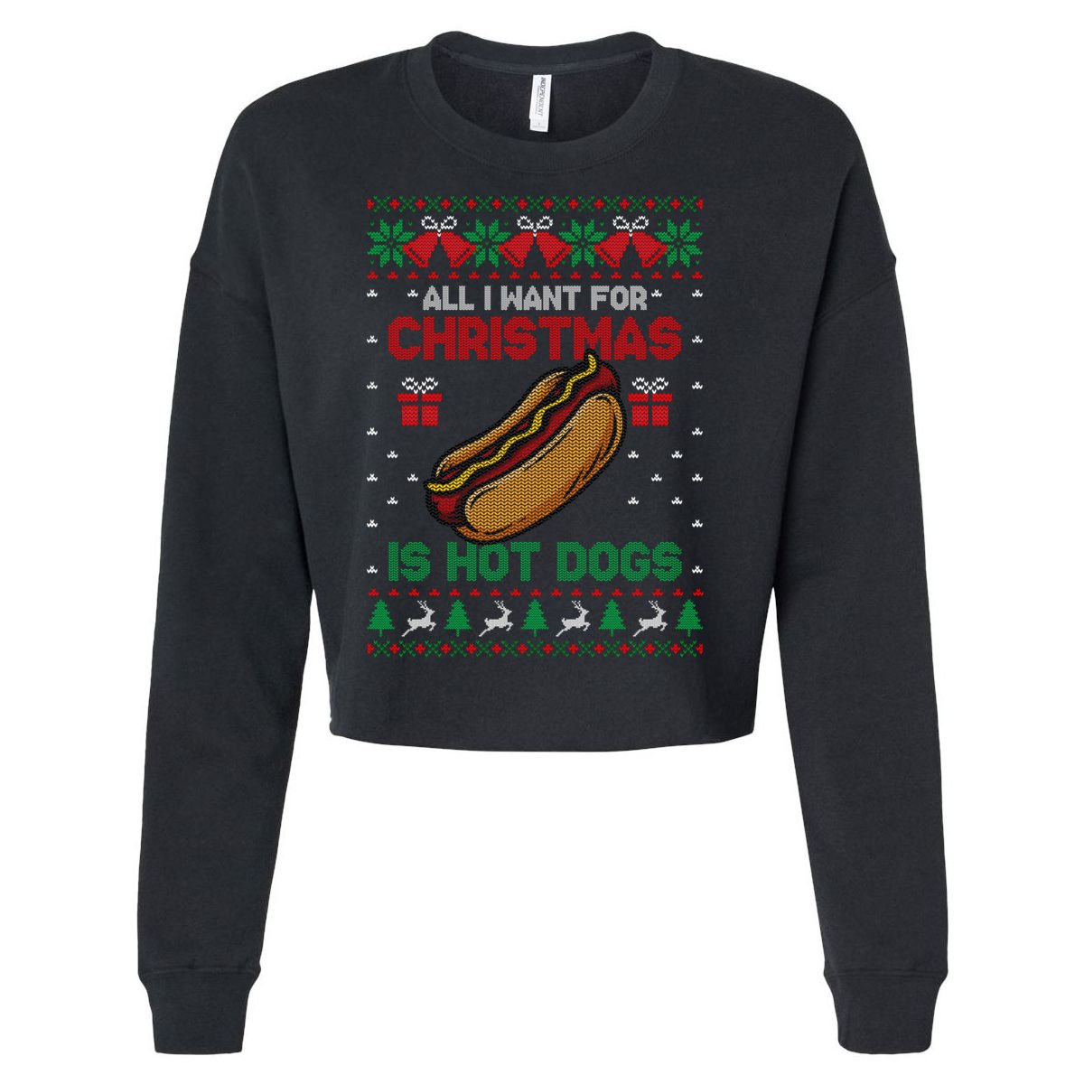 Ugly Sweater All I Want For Christmas Is Hot Dogs Holiday Sweatshirt Cropped Pullover Crew