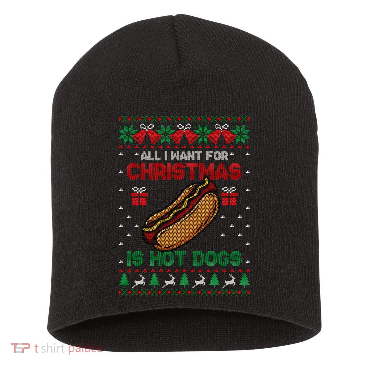 Ugly Sweater All I Want For Christmas Is Hot Dogs Holiday Sweatshirt Short Acrylic Beanie
