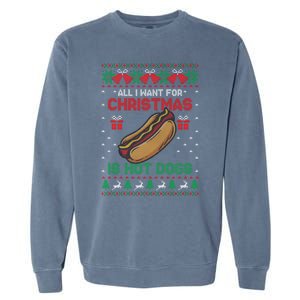 Ugly Sweater All I Want For Christmas Is Hot Dogs Holiday Sweatshirt Garment-Dyed Sweatshirt