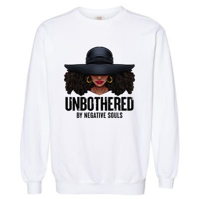 Unbothered Sassy Black Queen African American Ladies Gifts Garment-Dyed Sweatshirt