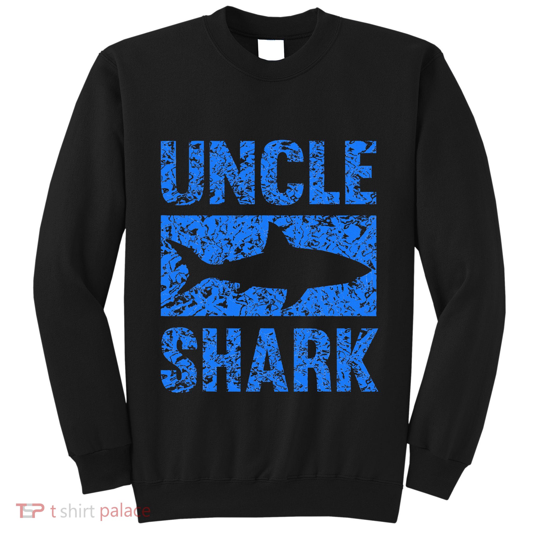 Uncle Shark Birthday Gift For Shark Lovers Tall Sweatshirt