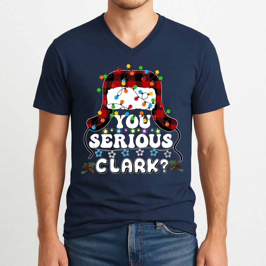 U Serious Clark Christmas Vacation Ugly Christmas Sweater V-Neck T-Shirt
