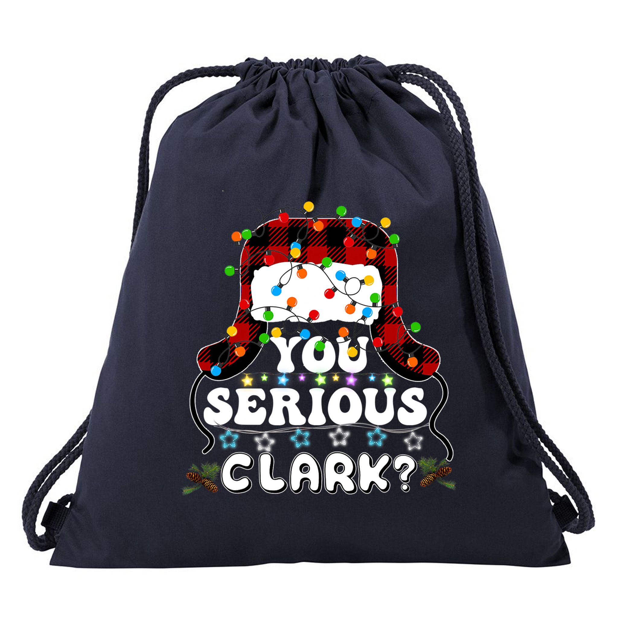 U Serious Clark Christmas Vacation Ugly Christmas Sweater Drawstring Bag