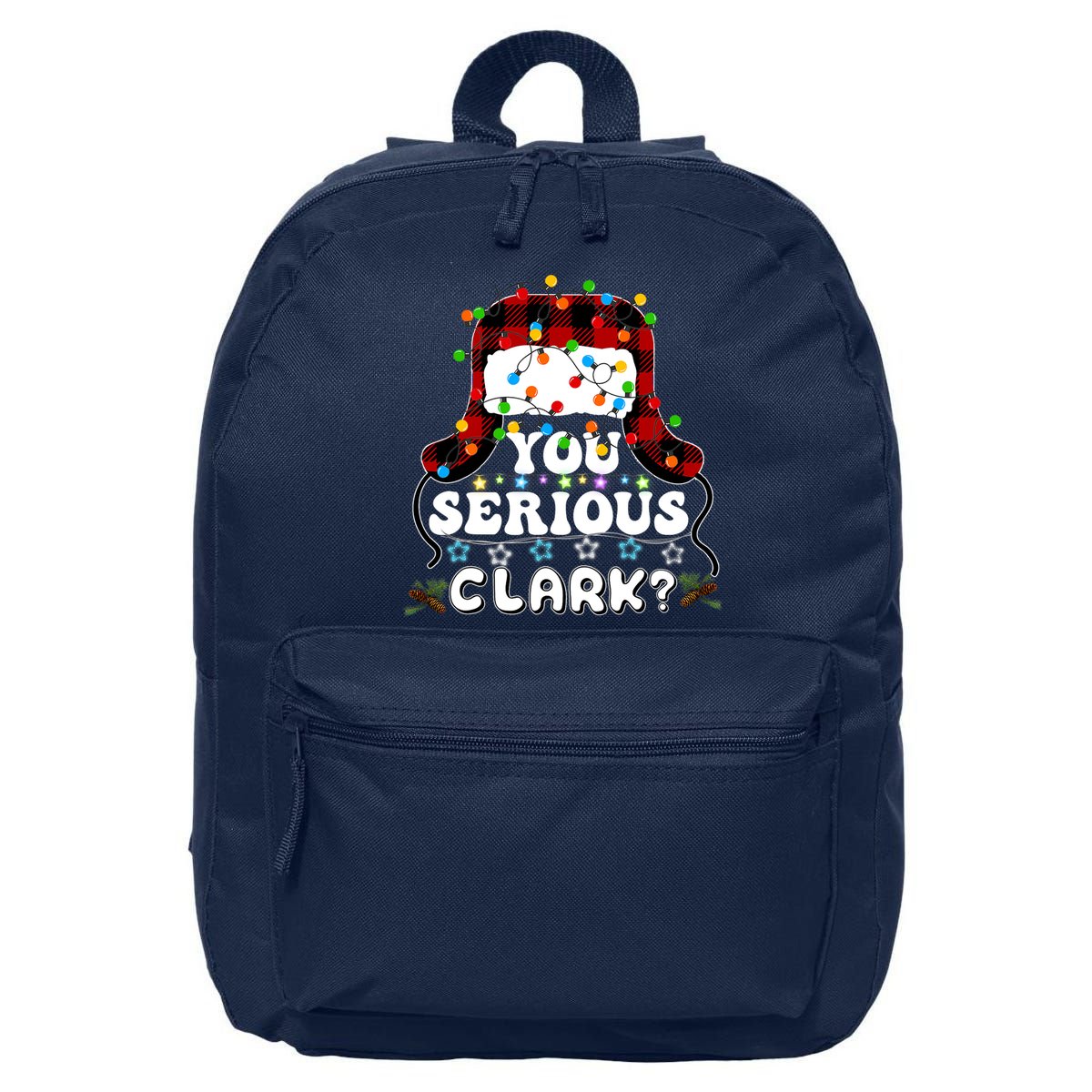U Serious Clark Christmas Vacation Ugly Christmas Sweater 16 in Basic Backpack