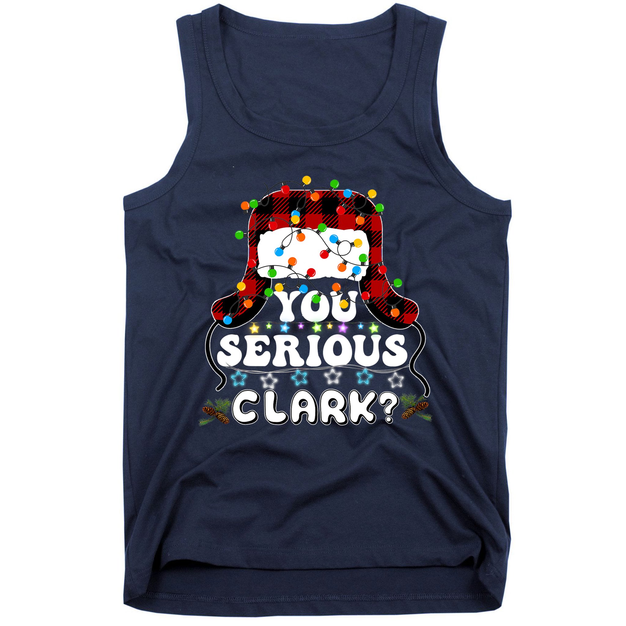 U Serious Clark Christmas Vacation Ugly Christmas Sweater Tank Top