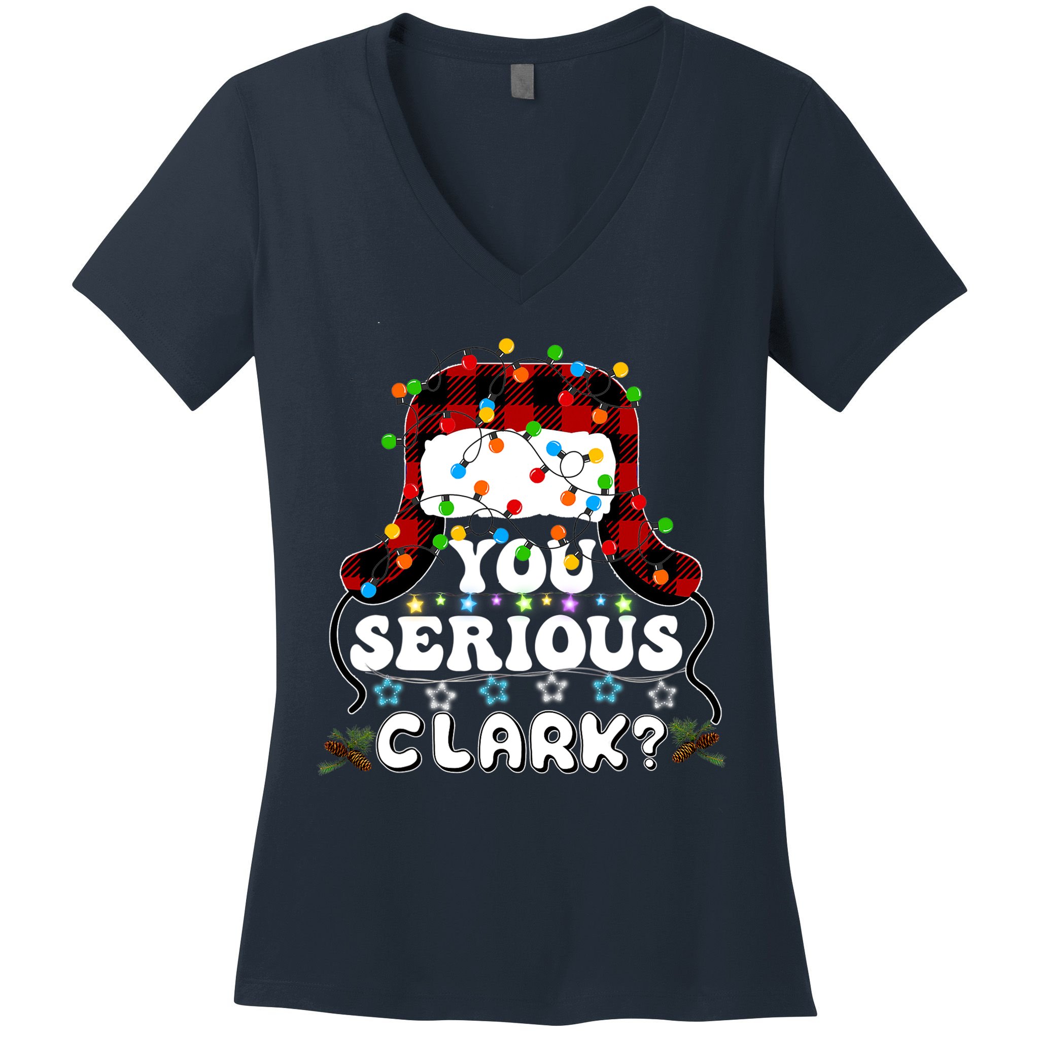 U Serious Clark Christmas Vacation Ugly Christmas Sweater Women's V-Neck T-Shirt