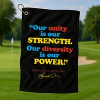 Unity Strength Diversity Power Quote For Social Justice Golf Towel