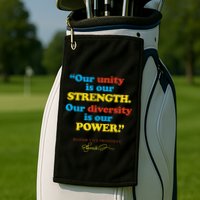 Unity Strength Diversity Power Quote For Social Justice Golf Towel