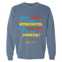 Unity Strength Diversity Power Quote For Social Justice Garment-Dyed Sweatshirt