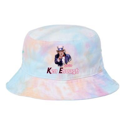 Uncle Sam Enough I Am Enough Funny Im Ken I Am Ken Kenenoug Tie Dye Newport Bucket Hat