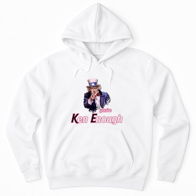 Uncle Sam Enough I Am Enough Funny Im Ken I Am Ken Kenenoug Hoodie