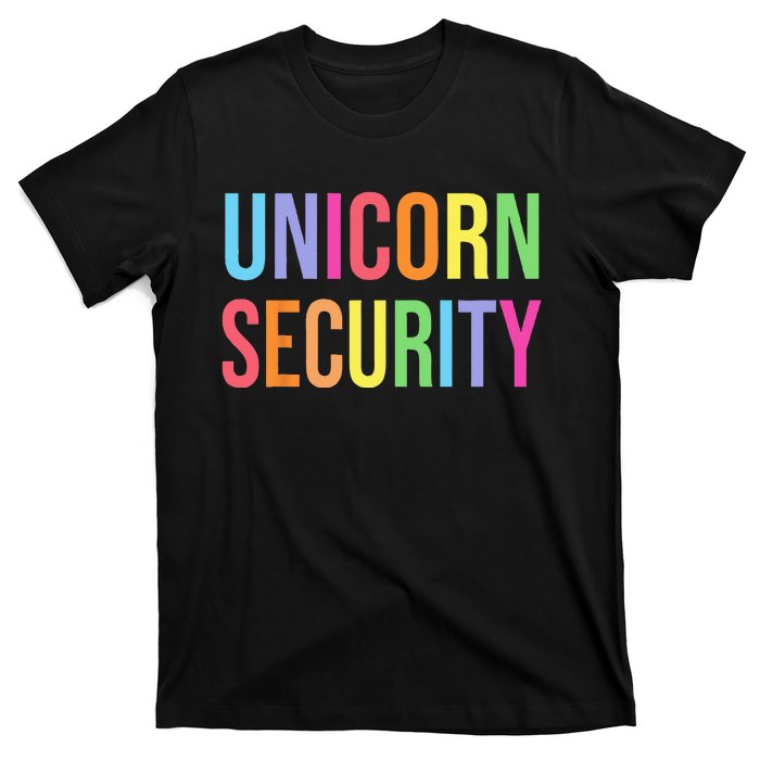 Unicorn Security Funny Birthday Girl Gifts Dad Mom Daughter T-Shirt