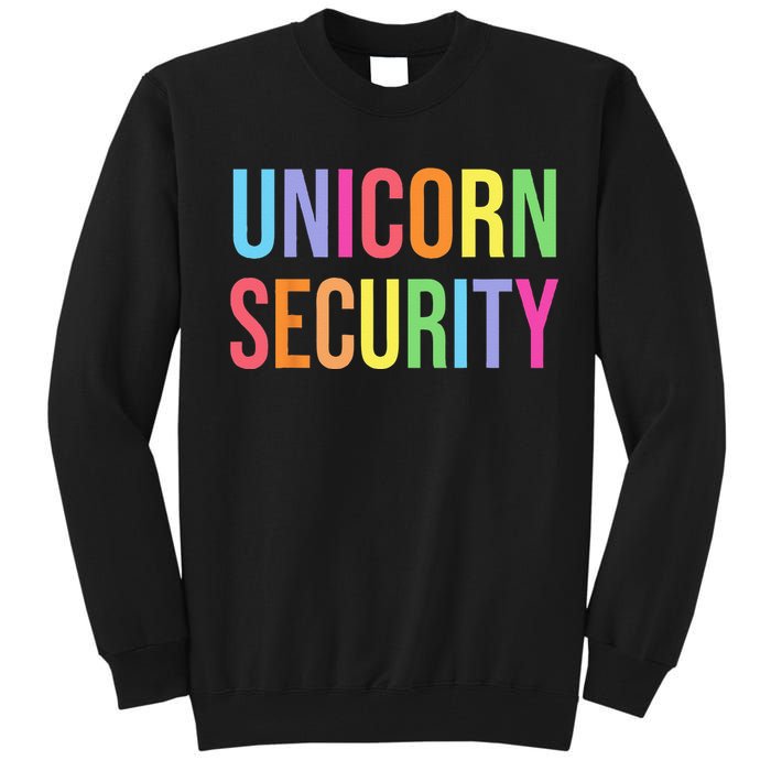 Unicorn Security Funny Birthday Girl Gifts Dad Mom Daughter Tall Sweatshirt