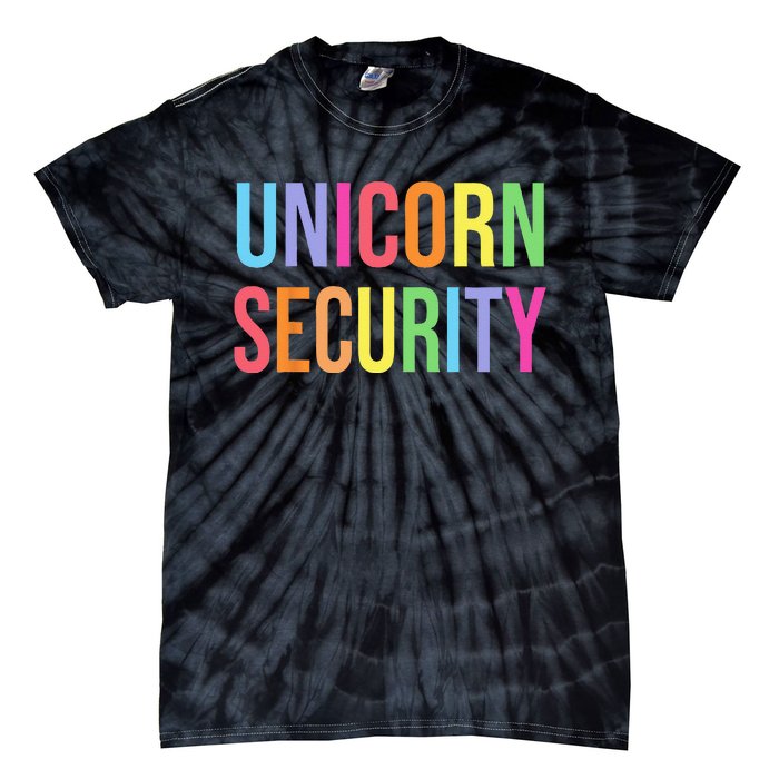 Unicorn Security Funny Birthday Girl Gifts Dad Mom Daughter Tie-Dye T-Shirt