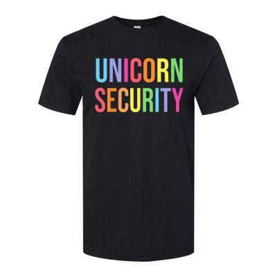 Unicorn Security Funny Birthday Girl Gifts Dad Mom Daughter Softstyle CVC T-Shirt