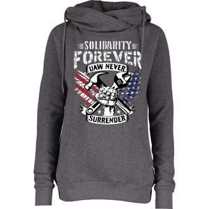 USA Solidarity Forever UAW Never Surrender Union Strong Womens Funnel Neck Pullover Hood