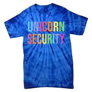 Unicorn Security Funny Birthday Gifts Dad Mom Daughter Tie-Dye T-Shirt