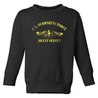 U.S Submarine Force Silent Service Veteran Submariner Toddler Sweatshirt