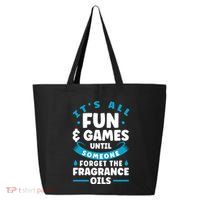 Until Someone Forget The Fragrance Oils Handmade Soap Making Funny Gift 25L Jumbo Tote