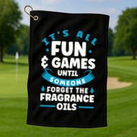 Until Someone Forget The Fragrance Oils Handmade Soap Making Funny Gift Golf Towel