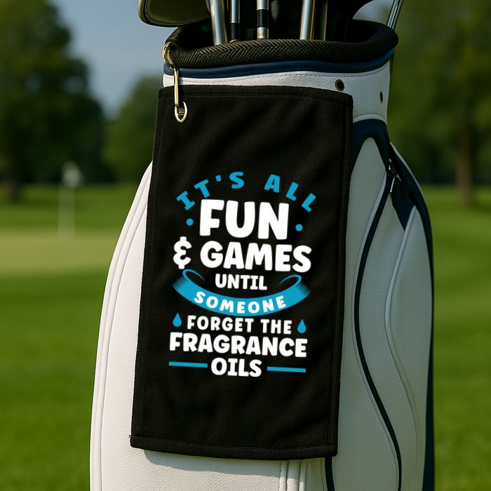 Until Someone Forget The Fragrance Oils Handmade Soap Making Funny Gift Golf Towel