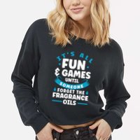 Until Someone Forget The Fragrance Oils Handmade Soap Making Funny Gift Cropped Pullover Crew