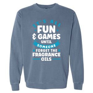 Until Someone Forget The Fragrance Oils Handmade Soap Making Funny Gift Garment-Dyed Sweatshirt