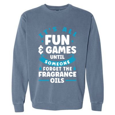 Until Someone Forget The Fragrance Oils Handmade Soap Making Funny Gift Garment-Dyed Sweatshirt