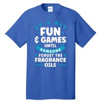 Until Someone Forget The Fragrance Oils Handmade Soap Making Funny Gift Tall T-Shirt