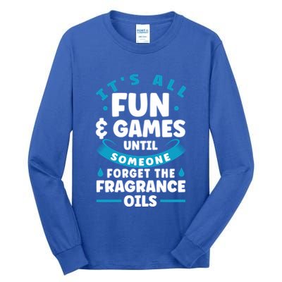 Until Someone Forget The Fragrance Oils Handmade Soap Making Funny Gift Tall Long Sleeve T-Shirt