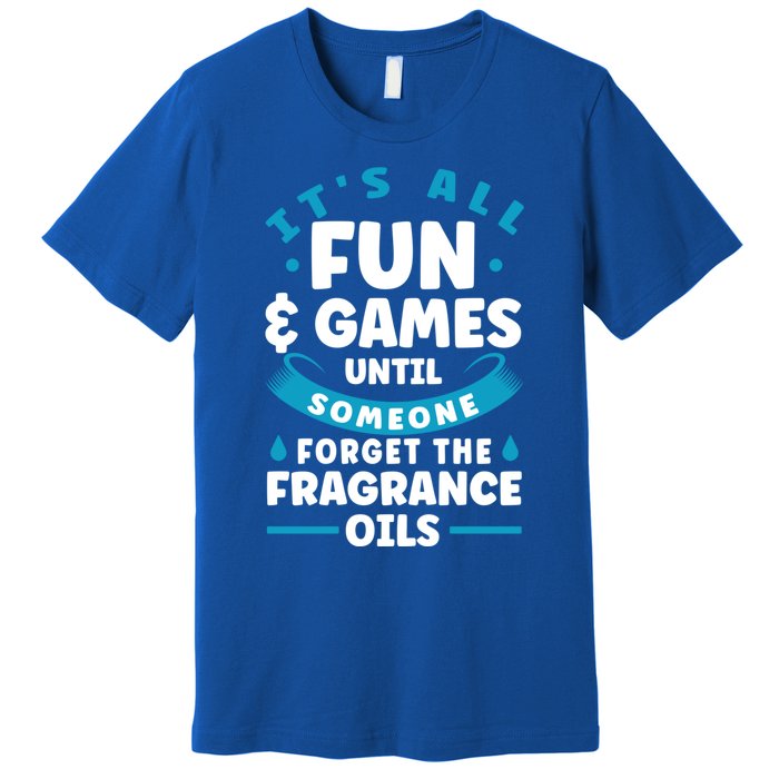 Until Someone Forget The Fragrance Oils Handmade Soap Making Funny Gift Premium T-Shirt