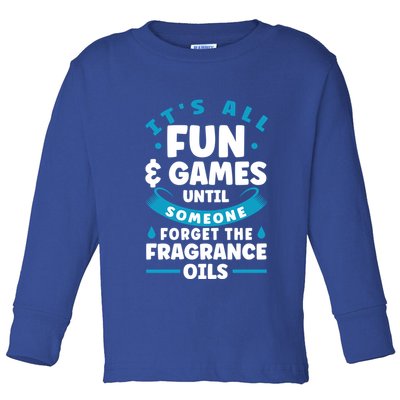 Until Someone Forget The Fragrance Oils Handmade Soap Making Funny Gift Toddler Long Sleeve Shirt