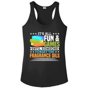 Until Someone Forget The Fragrance Oils Handmade Soap Making Cool Gift Ladies PosiCharge Competitor Racerback Tank