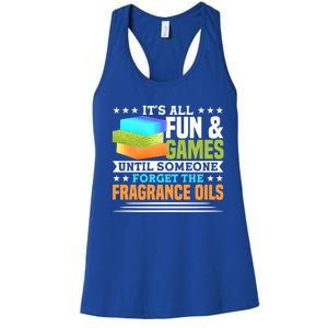 Until Someone Forget The Fragrance Oils Handmade Soap Making Cool Gift Women's Racerback Tank