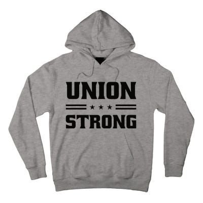 Union Strong For Pro Labor Union Workers Tall Hoodie