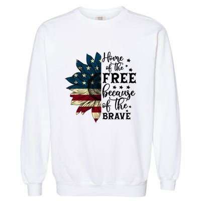 USA Sunflower Flag Home Of The Free Because Of The Brave Garment-Dyed Sweatshirt